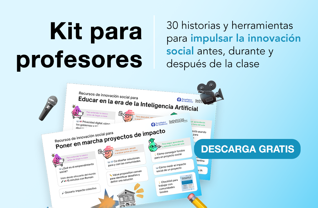 kit para profesores 30 historias y herramientas para impulsar la innovación social antes, durante y después de la clase